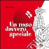 Un naso davvero speciale libro