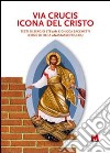 Via Crucis icona del Cristo libro