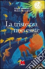 La tristezza non esiste. Una straniante sfida a due alla ricerca di una maschera perfetta libro