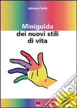 Miniguida dei nuovi stili di vita libro