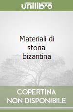 Materiali di storia bizantina libro