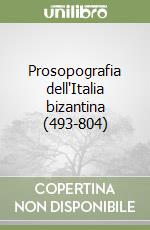 Prosopografia dell'Italia bizantina (493-804) (1) libro