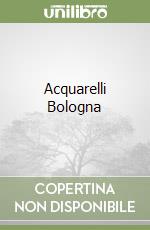 Acquarelli Bologna libro