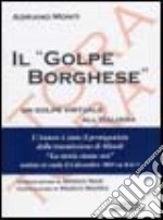 Il «golpe Borghese». Un golpe virtuale all'italiana