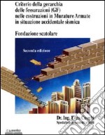 Criterio della gerarchia delle fessurazioni (GF) nelle costruzioni in murature armate in situazione accidentale sismica libro