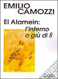 El Alamein. L'inferno o giù di lì libro