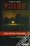 Foibe. Una storia italiana libro