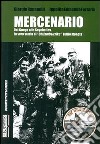 Mercenario. Dal Congo alle Seychelles. La vera storia di «Chifambausiku» Tullio Moneta libro