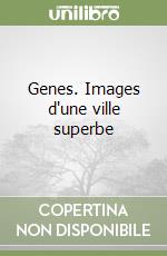 Genes. Images d'une ville superbe libro