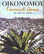 Oikonomoy. L'anima di Genova-The soul of Genoa