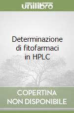 Determinazione di fitofarmaci in HPLC libro