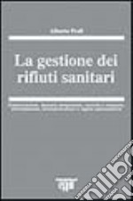 La gestione dei rifiuti sanitari libro