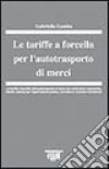 Le tariffe a forcella per l'autotrasporto di merci libro