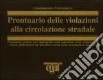 Prontuario delle violazioni alla circolazione stradale libro