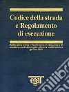 Codice della strada e regolamento di esecuzione libro