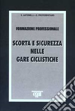 Scorta e sicurezza nelle gare ciclistiche libro