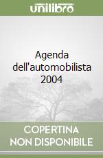 Agenda dell'automobilista 2004 libro