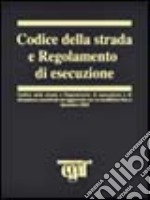 Codice della strada e regolamento di esecuzione libro