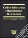 Codice della strada e regolamento di esecuzione libro