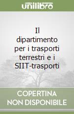 Il dipartimento per i trasporti terrestri e i SIIT-trasporti libro