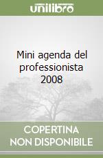 Mini agenda del professionista 2008 libro