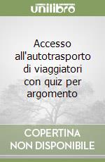 Accesso all'autotrasporto di viaggiatori con quiz per argomento