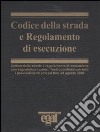 Codice della strada e regolamento di esecuzione libro