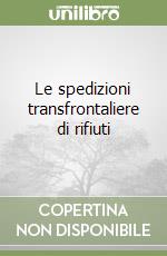 Le spedizioni transfrontaliere di rifiuti libro