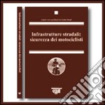 Infrastrutture stradali: sicurezza dei motociclisti libro