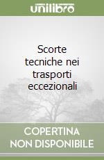 Scorte tecniche nei trasporti eccezionali libro