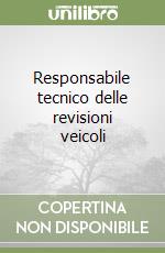 Responsabile tecnico delle revisioni veicoli libro