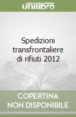 Spedizioni transfrontaliere di rifiuti 2012 libro