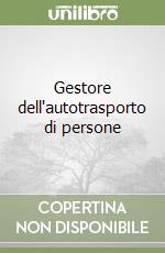 Gestore dell'autotrasporto di persone libro