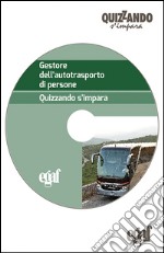 Gestore dell'autotrasporto di persone. DVD-ROM libro