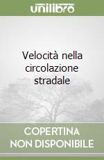 Velocità nella circolazione stradale libro