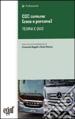 CQC Comune (cose e persone). Teoria e quiz libro