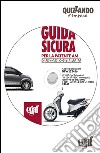 Guida sicura per la patente AM. DVD-ROM libro