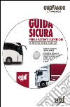 Guida sicura per le patenti superiori. DVD-ROM libro