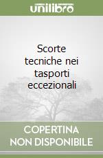 Scorte tecniche nei tasporti eccezionali libro