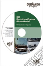 CQC (Carta di qualificazione del conducente). Quiz. DVD-ROM libro