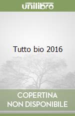 Tutto bio 2016 libro