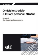 Omicidio stradale e lesioni personali stradali libro