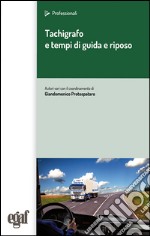 Tachigrafo e tempi di guida e riposo libro