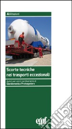 Scorte tecniche nei trasporti eccezionali libro