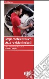 Responsabile tecnico delle revisioni veicoli libro
