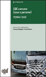 CQC comune (cose e persone). Teoria e quiz libro