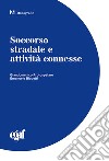 Soccorso stradale e attività connesse libro di Protospataro G. (cur.) Biagetti E. (cur.)