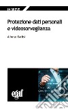 Protezione dati personali e videosorveglianza libro