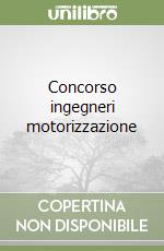 Concorso ingegneri motorizzazione libro