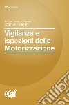 Vigilanza e ispezioni della motorizzazione libro di Biagetti E. (cur.)